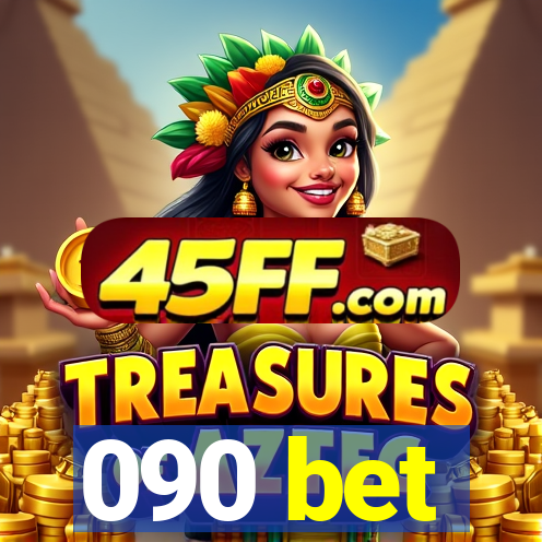 090 bet